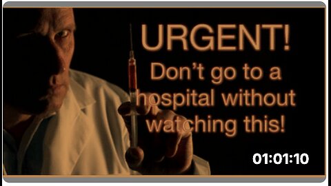 URGENT: DON’T SET FOOT IN A HOSPITAL UNTIL YOU WATCH THIS