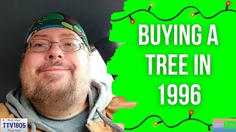 BUYING A TREE IN 1996 - 120122 TTV1805