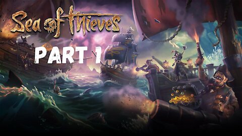 Sea of Thieves part 1 - I Be a Pirate