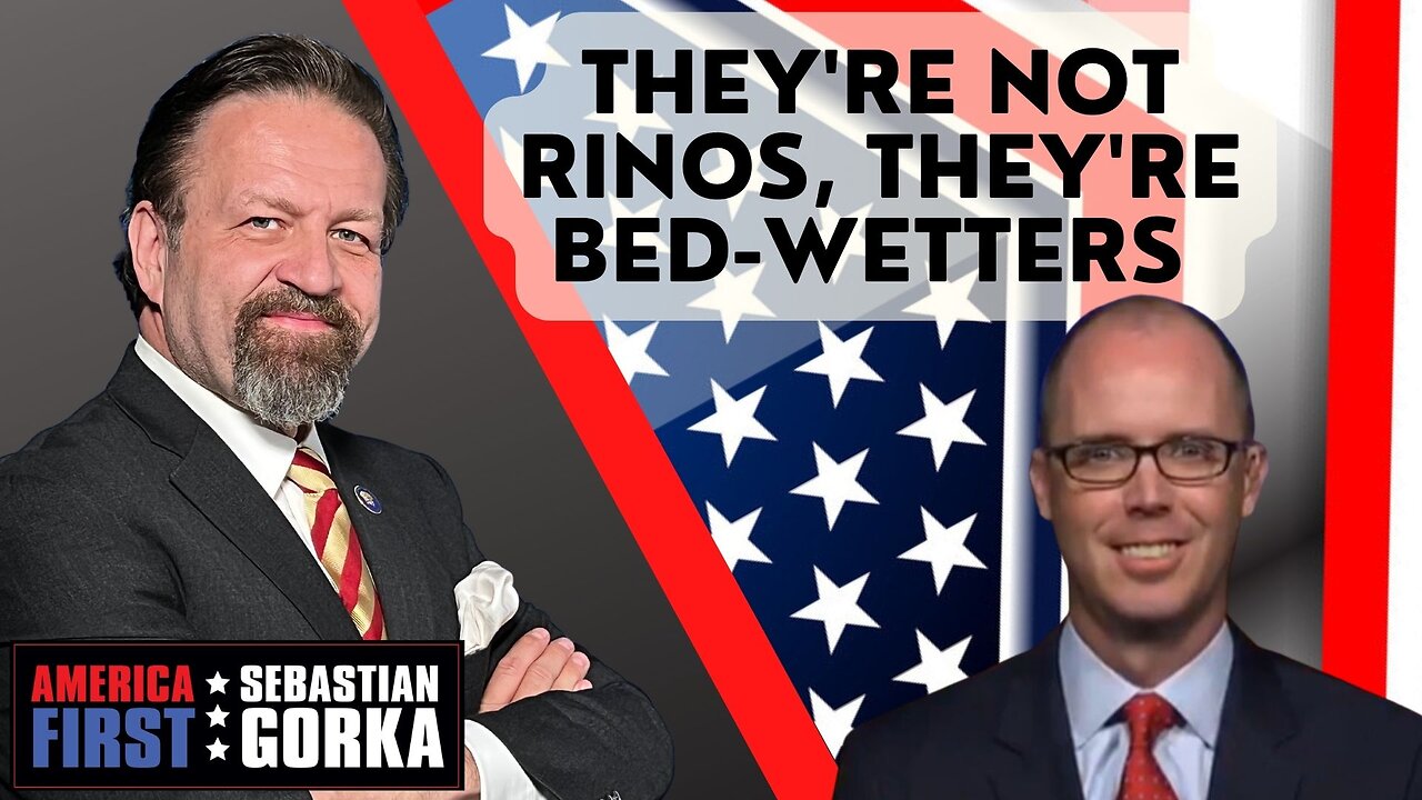 They're not RINOs, they're bed-wetters. Sean Davis with Sebastian Gorka on AMERICA First