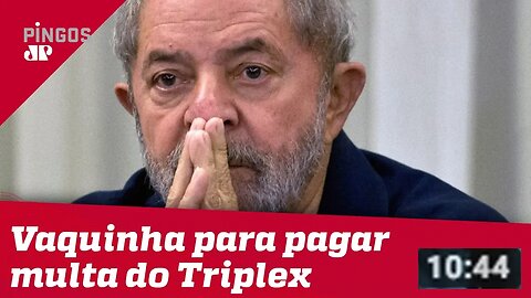 Lula faz vaquinha para pagar multa do triplex