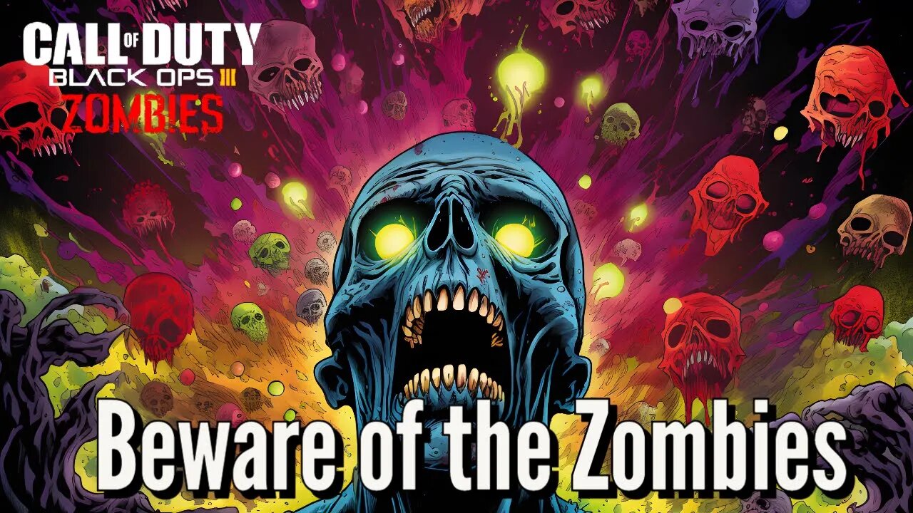 Beware of Zombies BO3 Custom Zombies