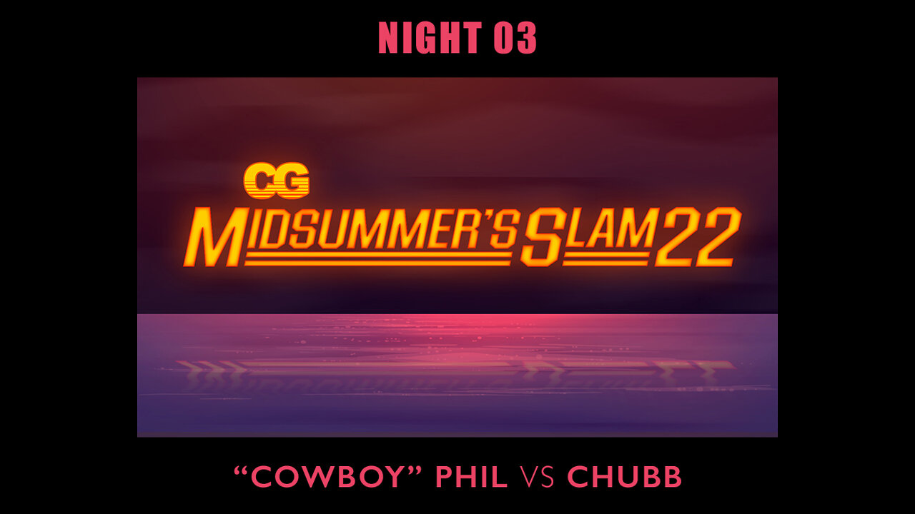 CG Midsummer's Slam - Night 3