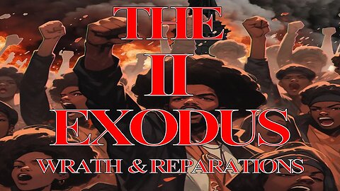 THE SECOND EXODUS WRATH AND REPARATIONS