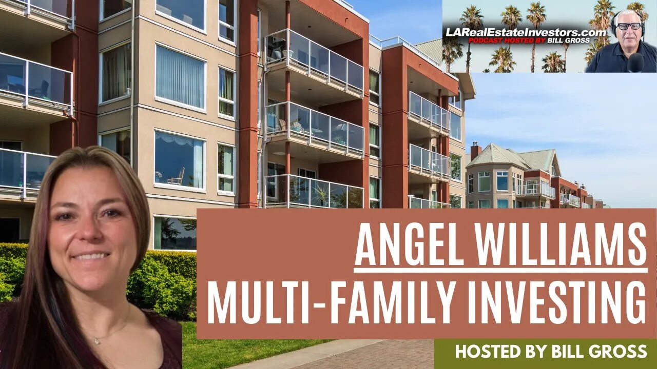 LARealEstateInvestors.com Podcast | Guest Multi-Family Investor Angel Williams