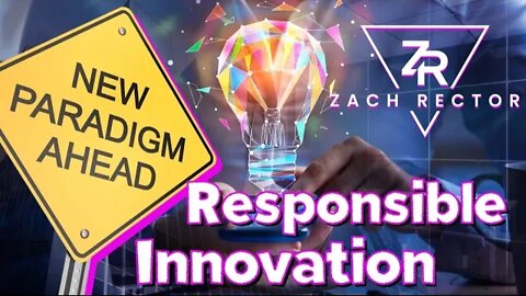 “A Paradigm Of Responsible Innovation”