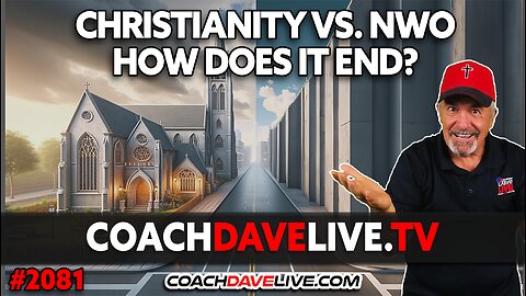 NWO VS. CHRISTIANITY, HOW DOES IT END? | 2-7-2024