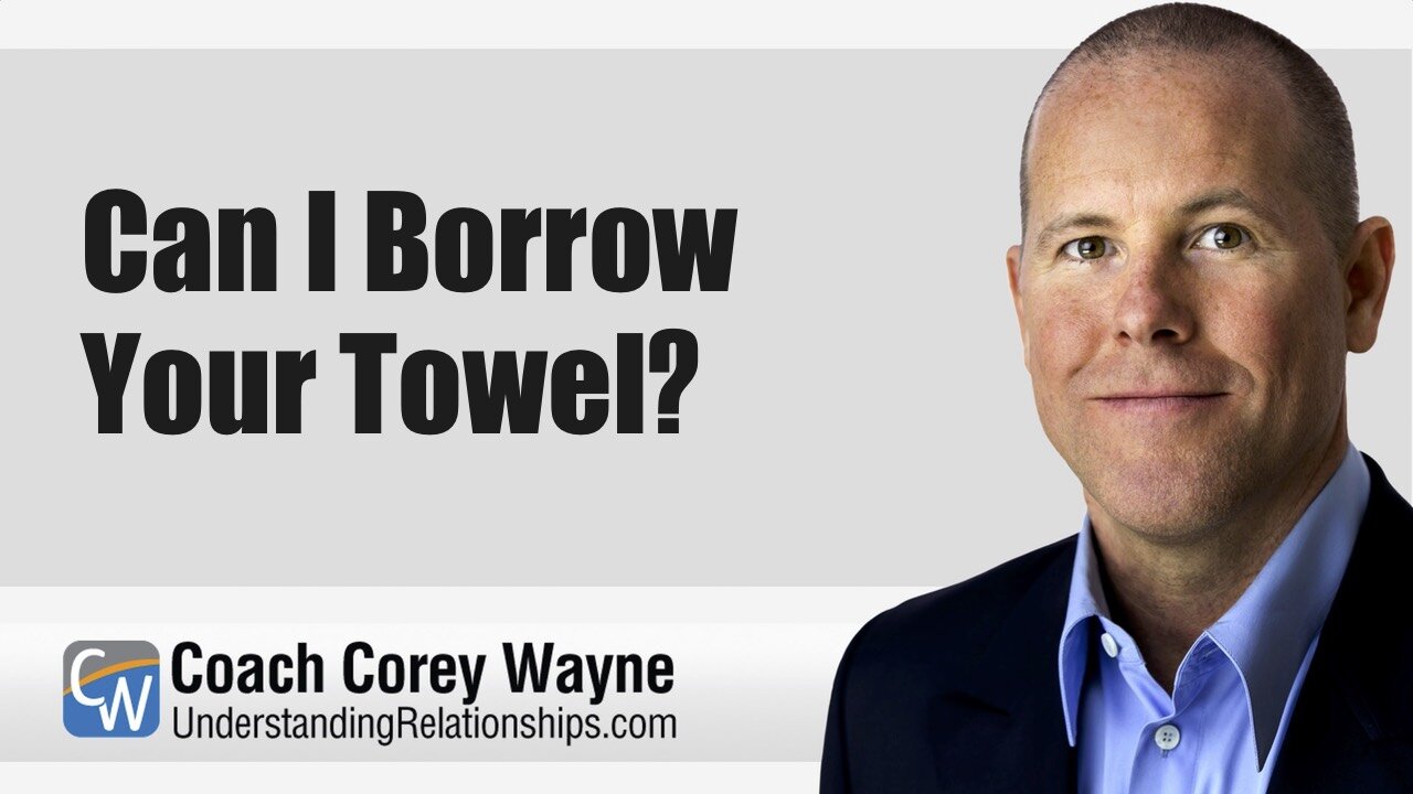 Can I Borrow Your Towel?