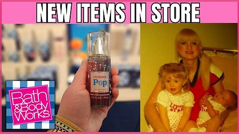 Bath & Body Works | New Items in Store | Mother's Day Edition | Store Walk Thru | #bathandbodyworks