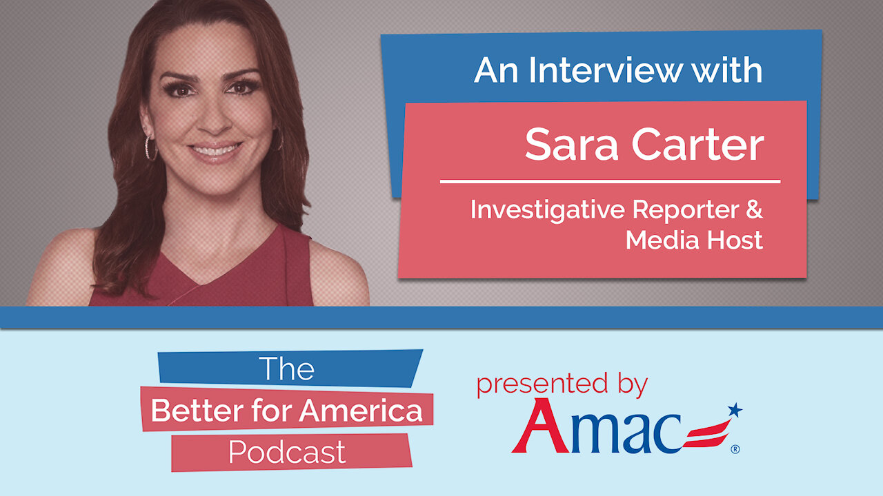 Better For America Podcast: An Interview with Sara Carter