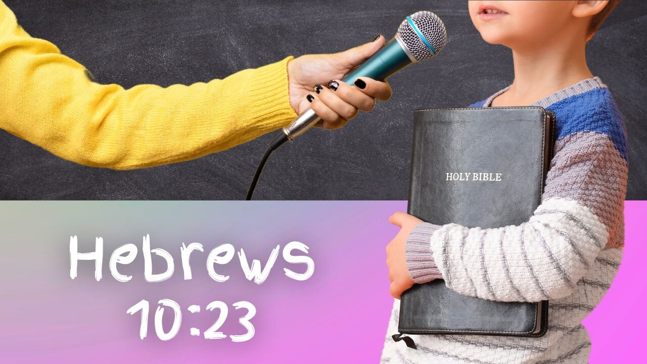 Hebrews 10:23 NIV Read by Kids Memory Verse