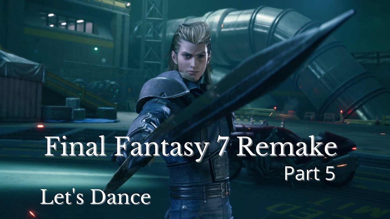Final Fantasy 7 Remake Part 5 : Let's Dance