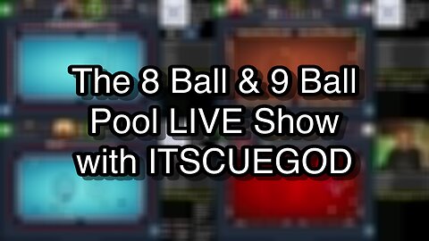 The 8 Ball & 9 Ball Pool LIVE Show with ITSCUEGOD