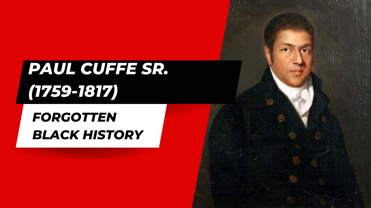 PAUL CUFFE SR. (1759-1817)