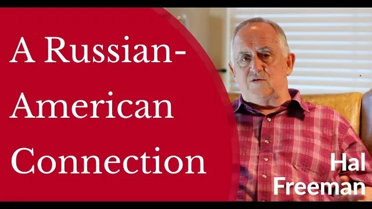 Hal Freeman - A Russian-American Connection