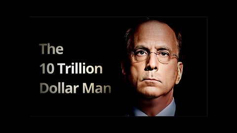 Larry Fink - The Most Powerful Man in Finance | A Documentary