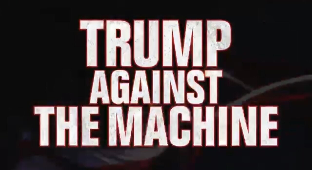 TRUMP AGAINST THE MACHINE