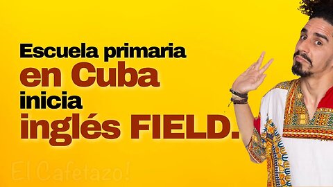 Una primaria en Cuba inicia con inglés FIELD.