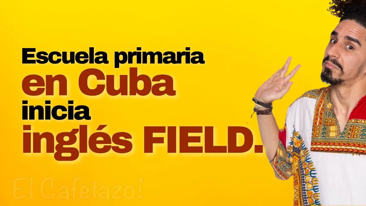 Una primaria en Cuba inicia con inglés FIELD.