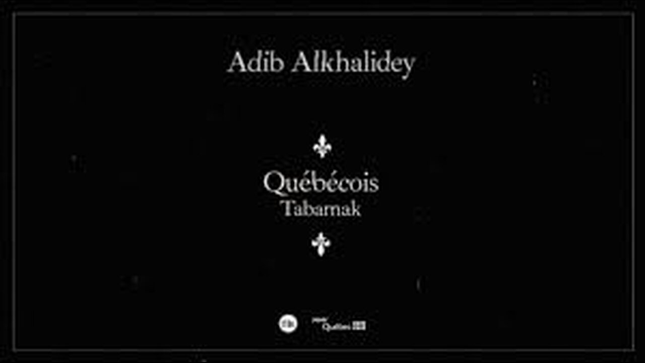 Adib Alkhalidey - Québécois Tabarnak