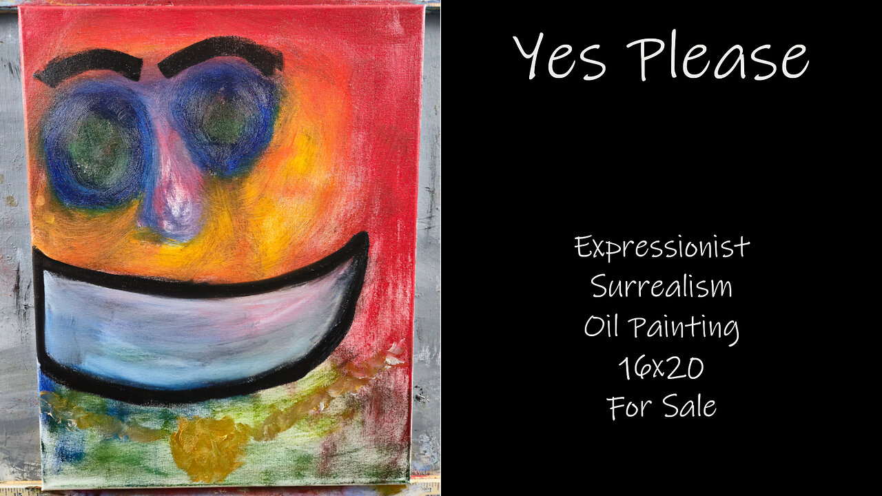 "Yes Please" Surrealist Expressionism, Oil Painting 16x20 #forsale