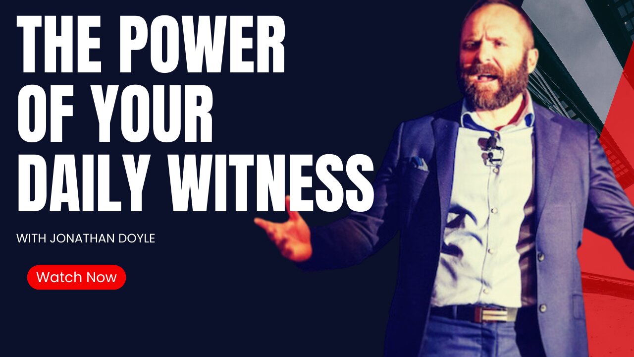 The Power Of Your Daily Witness