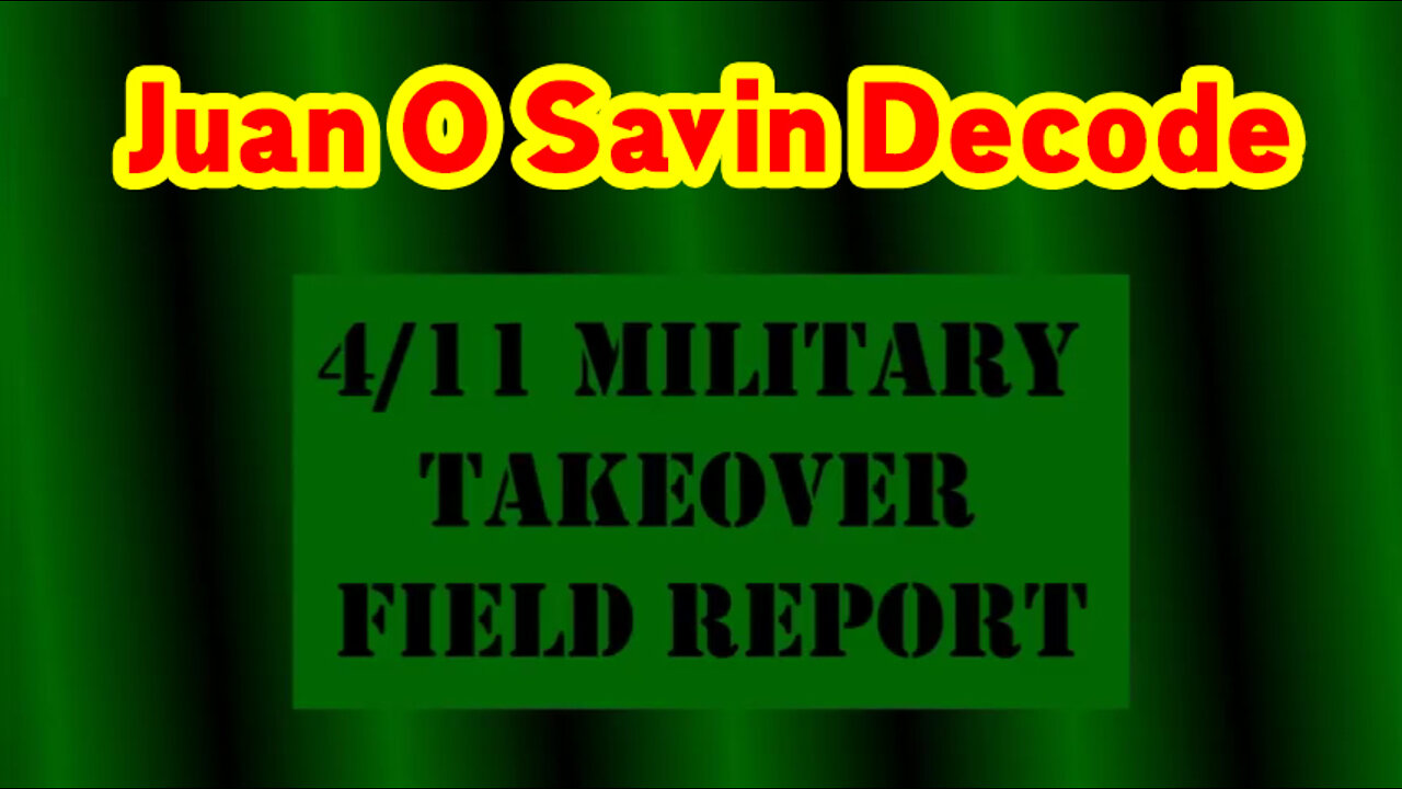 Juan O Savin Decode "2000 Mules" ~ Military Takeover