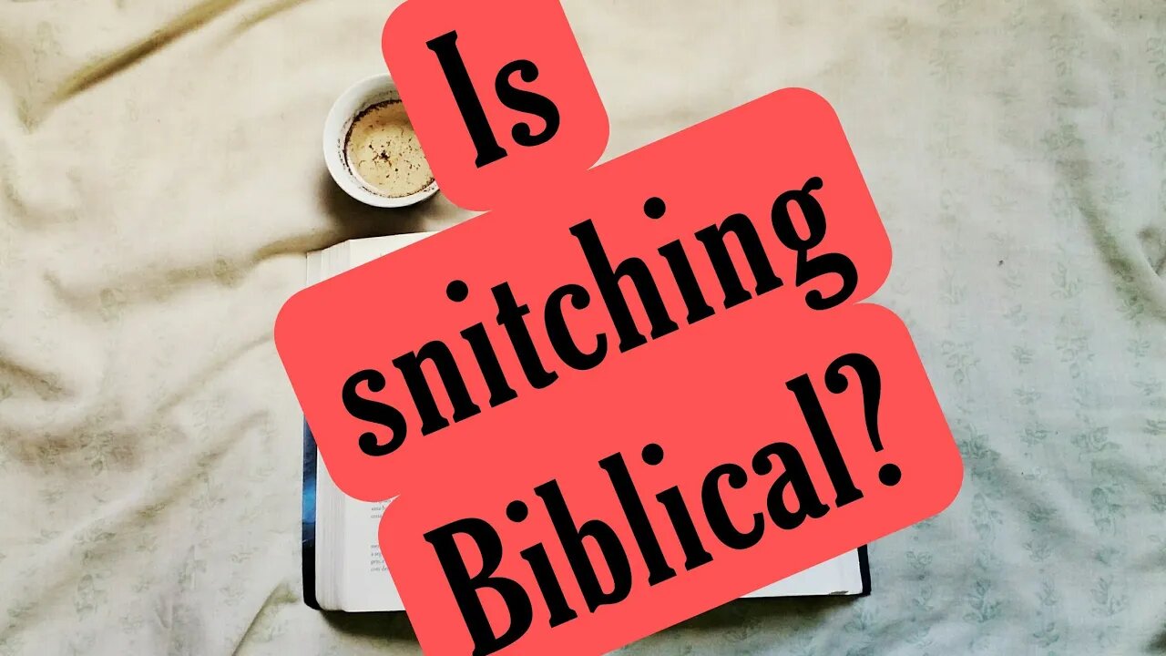 What does the Bible say about snitching and ratting on people?
