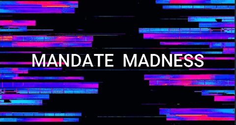 Mandate Madness