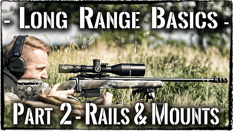 Long Range Basics - 2 - 20 MOA Rails and Mounts *english*