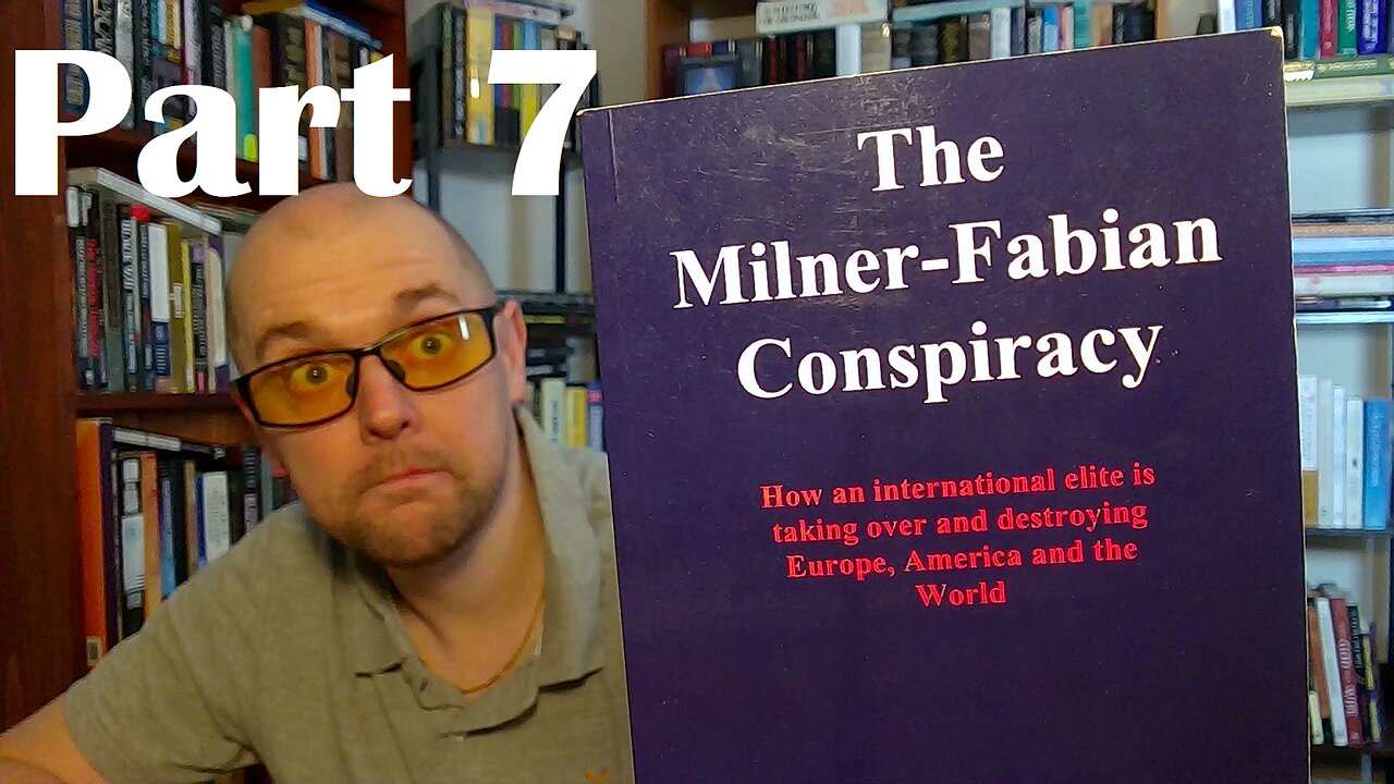 The Milner-Fabian Conspiracy by Ioan Ratiu (2012) - Part 7