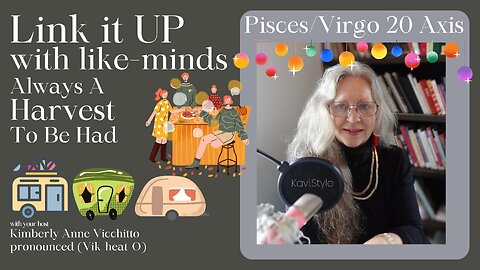 🚙 Pisces 20. Virgo 20. Link it UP with like-minds, Always a Harvest. Astrology. Symbol. Podcast