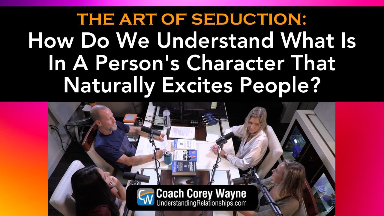 How Do We Understand What Is In A Person's Character That Naturally Excites People?