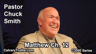 40 Matthew 12 - Pastor Chuck Smith - C2000 Series