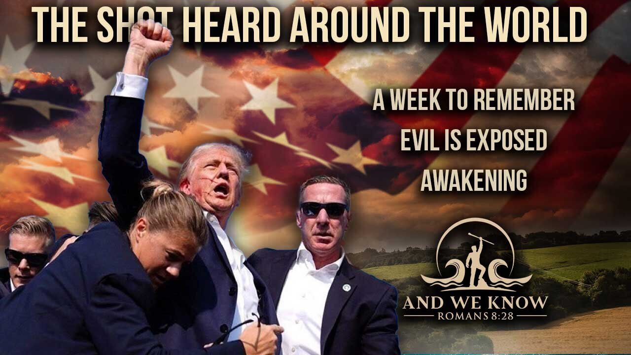 EXTRA: 7.14.24: SHOT hear around the world, DEMS wanted this, EVIL EXPOSED, God wins Pray