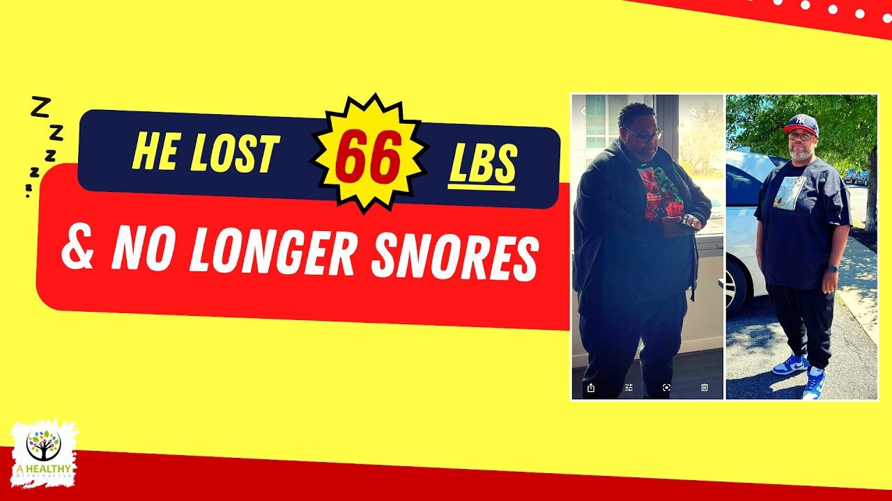 He's Down 66 lbs & No Longer Snores!