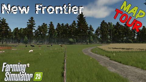 Map Tour | New Frontier | Farming Simulator 25