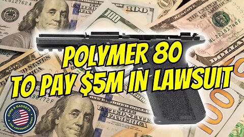 Polymer 80 to Pay California $5 Million To Settle Lawsuit