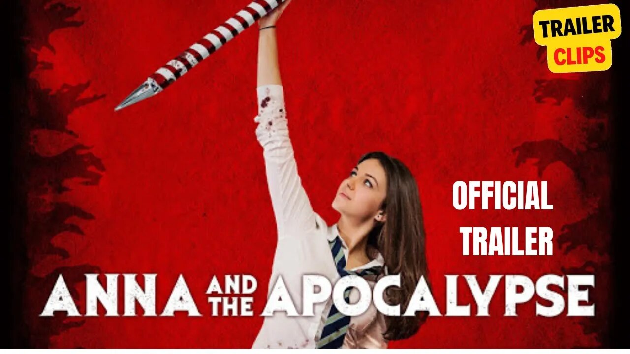 ANNA AND THE APOCALYPSE Official Trailer 2022 | Zombie Movie