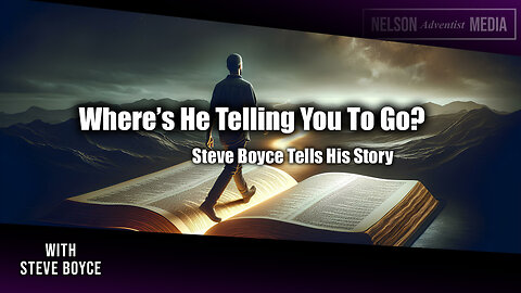 Where He Tells You To Go | Steve Boyce