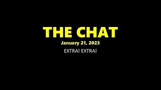 The Chat (01/21/2023) Extra! Extra!