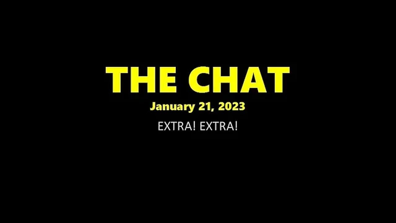 The Chat (01/21/2023) Extra! Extra!