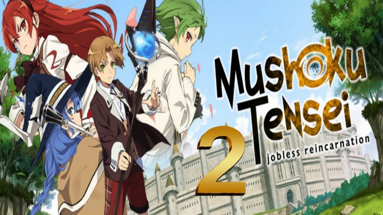 Mushoku Tensei Jobless reincarnation 2