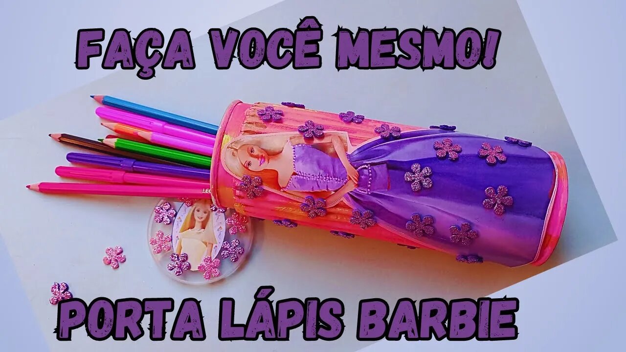 Barbie A Touch Of Magic ✨/ PORTA LÁPIS BARBIE /DIY/SUPER FOFO PARA O DIA DAS CRIANÇAS