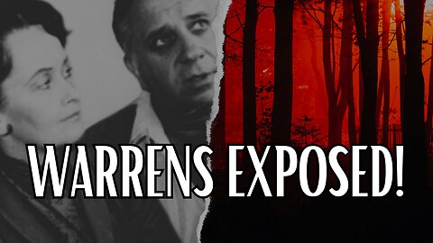 The Warrens EXPOSED! Dark Secrets & Lies