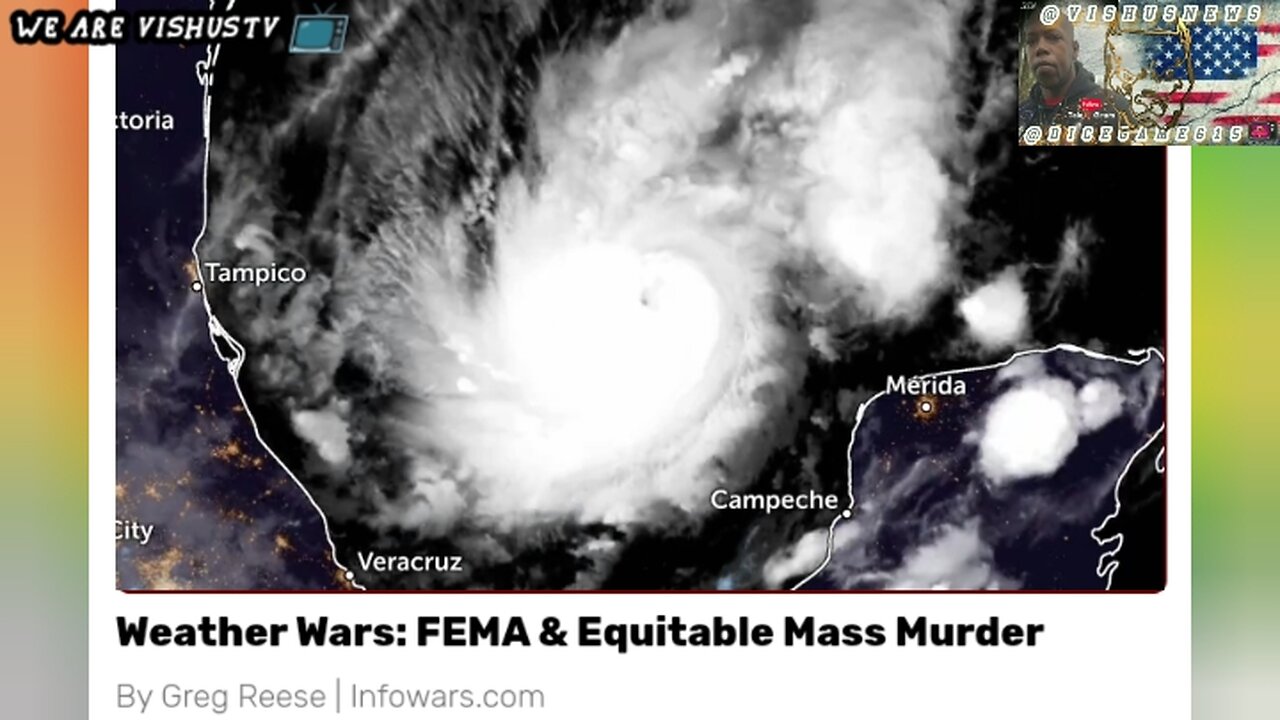 Weather Wars: FEMA & Equitable Mass Murder... #VishusTv 📺