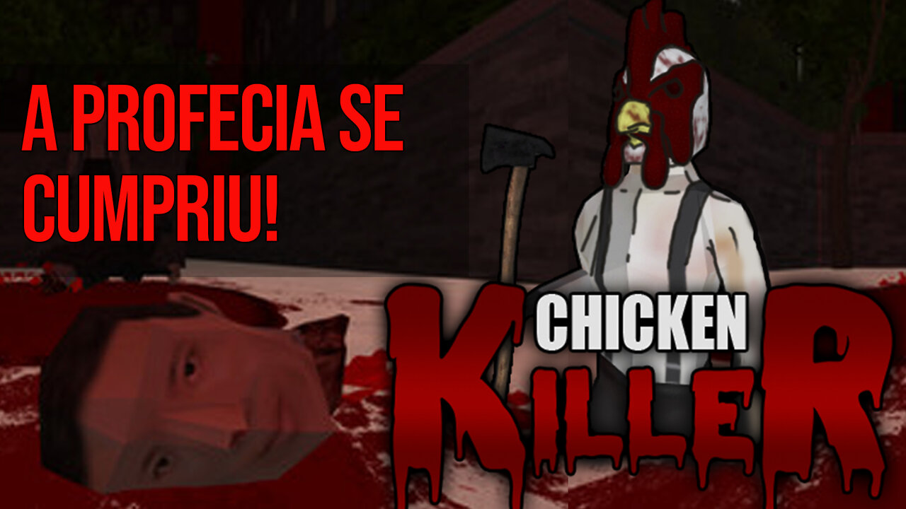 SE O CEU ESTIVER VERMELHO NÃO MATE UMA GALINHA, A MALDIÇÃO DO ASSASSINO GALINHA - CHICKEN GALINHA