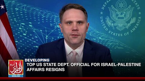 Top US State Dept Official for Israel Palestine Affairs Resigns