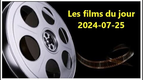 Les films du jour = 2024-07-25