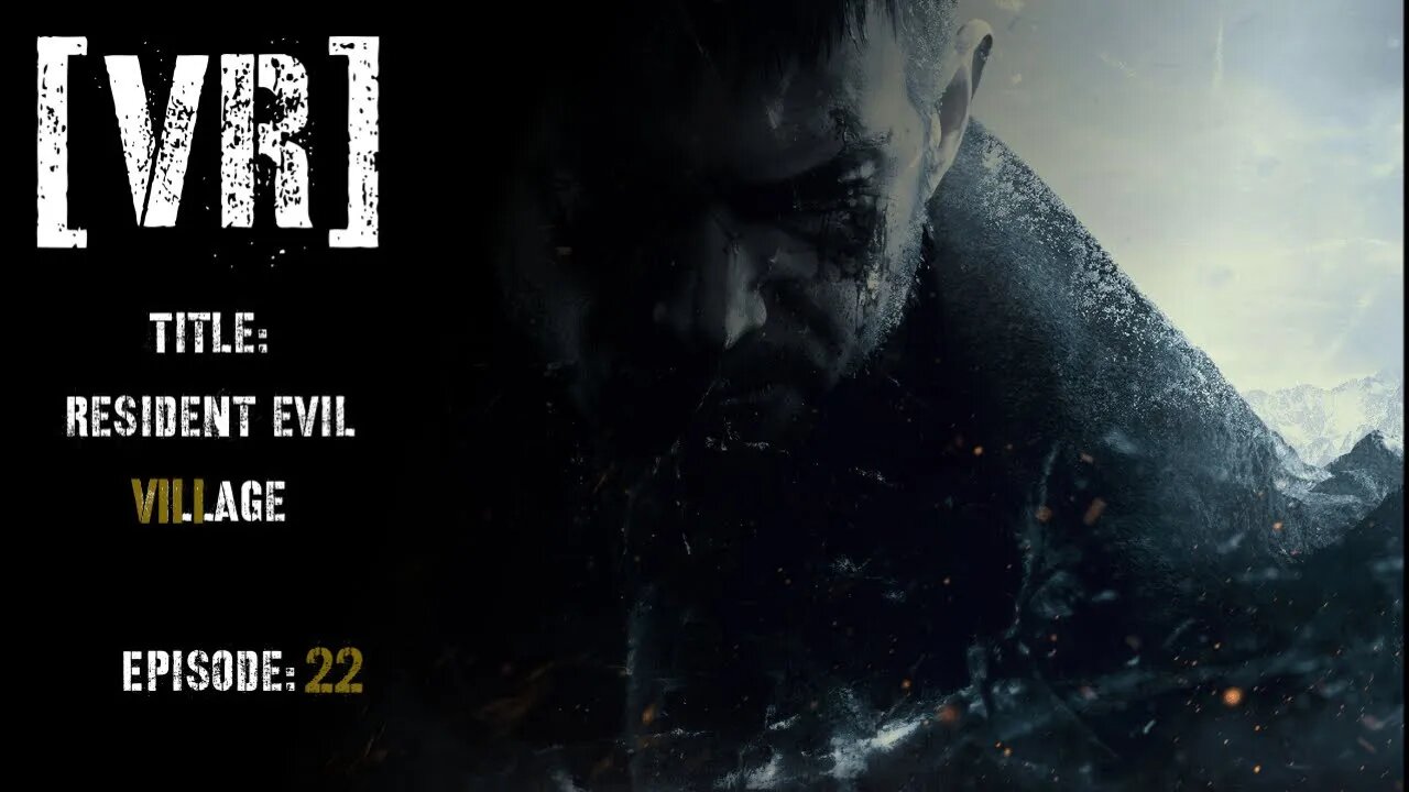 Resident Evil : Village (8) - Play-through - Part 22